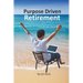 Purpose Driven Retirement: Generating Purpose Driven Bucket List