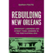 Rebuilding New Orleans: Immigrant Laborers and Street Food Vendors in the Post-Katrina Era