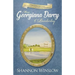 Miss Georgiana Darcy of Pemberley: a Pride & Prejudice sequel and companion to The Darcys of Pemberley