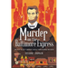 Murder on the Baltimore Express: The Plot to Keep Abraham Lincoln from Becoming President
