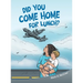 Did You Come Home for Lunch?