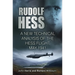 Rudolf Hess: A New Technical Analysis of the Hess Flight, May 1941