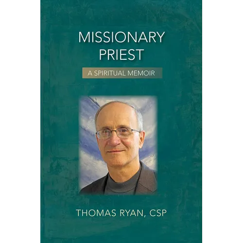 Missionary Priest: A Spiritual Memoir
