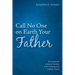 Call No One on Earth Your Father: Revisioning the Ordained Ministry in the Contemporary Catholic Church