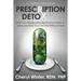 Prescription Detox: How Our Allegiance to Big Pharma Makes Us Sicker and How You Can Heal Without Meds