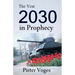 The Year 2030 in Prophecy