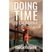Doing Time in California