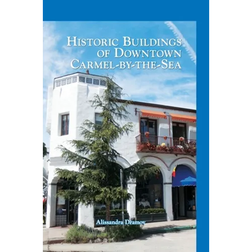 Historic Buildings of Downtown Carmel-By-The-Sea