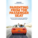 Parenting From The Passenger Seat: How Our Children Develop Capabilities, Connections, and Meaningful Lives