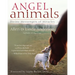 Angel Animals: Divine Messengers of Miracles
