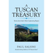 A Tuscan Treasury: Stories from Italy's Most Captivating Region