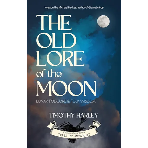The Old Lore of the Moon: Lunar Folklore & Folk Wisdom