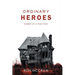 Ordinary Heroes: Based on a True Story