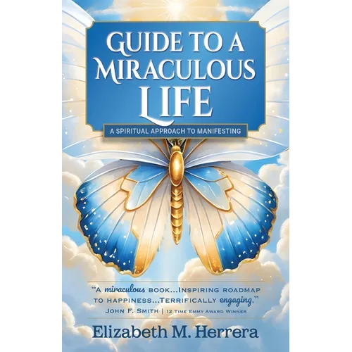 Guide to a Miraculous Life