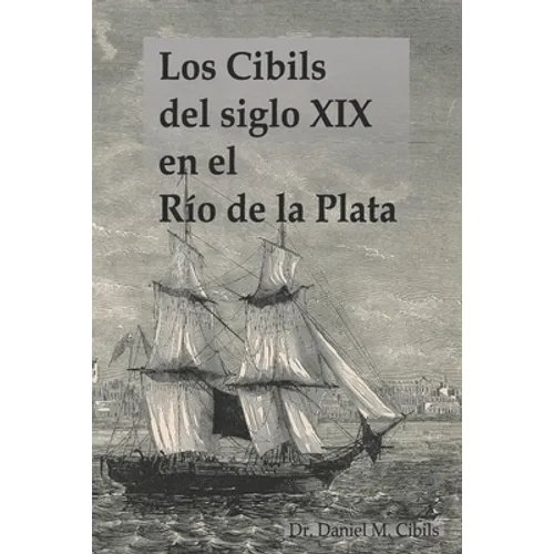 Los Cibils del siglo XIX en el Río de la Plata