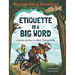 Mountain Biking Adventures With Izzy: Etiquette is a Big Word