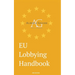 EU Lobbying Handbook