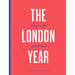 The London Year: What to Do and When