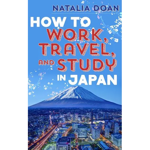 How to Work, Travel, and Study in Japan
