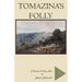 Tomazina's Folly: Volume 3