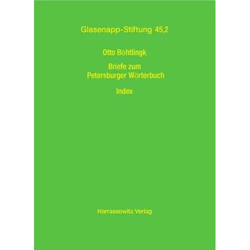 Otto Bothlingk an Rudolf Roth: Briefe Zum Petersburger Worterbuch 1852-1885. Index