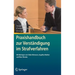 Praxishandbuch Zur Verständigung Im Strafverfahren