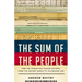 The Sum of the People: How the Census Has Shaped Nations, from the Ancient World to the Modern Age