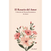 El Rosario del Amor: Colección de Poemas Románticos de Amor