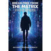 Break Free from the Matrix: Elevate Your Conciousness Beyond The Third Dimension