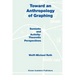 Toward an Anthropology of Graphing: Semiotic and Activity-Theoretic Perspectives