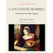 Lasciatemi morire!: Canto from the opera "Ariana", For Medium, High and Low Voices