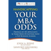 Handicapping Your MBA Odds: Profiles of 101 Applicants & Their Odds Of Getting Into a Top BusIness School