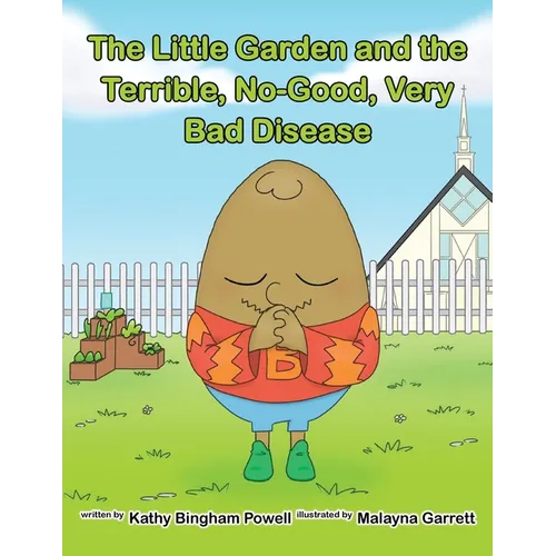 The Little Garden and the Terrible, No-Good, Very Bad Disease