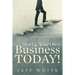 Start Your Own Business Today!: Your Guide to Investing in a Business with Guaranteed Success