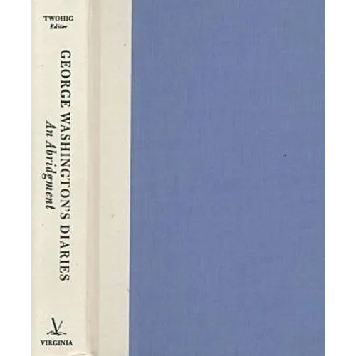 George Washington's Diaries: An Abridgment