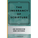 The Inerrancy of Scripture: An Overview and Defense