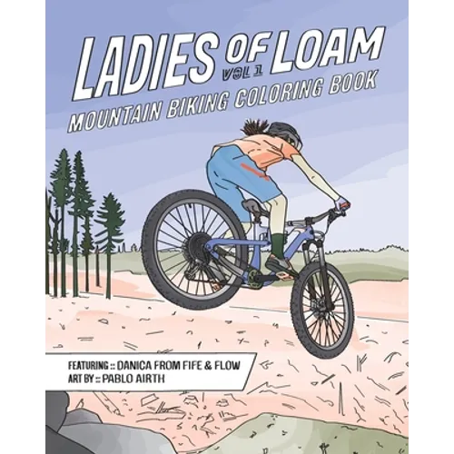 Ladies of Loam: Mountain Biking Coloring Book