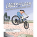 Ladies of Loam: Mountain Biking Coloring Book