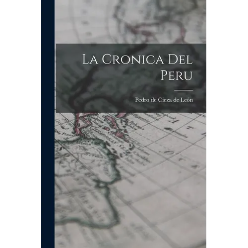La Cronica Del Peru