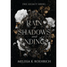 Rain of Shadows and Endings