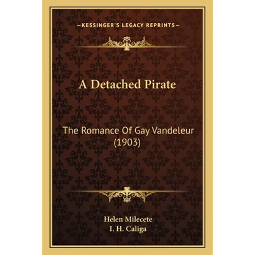 A Detached Pirate: The Romance Of Gay Vandeleur (1903)