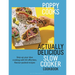 Poppy Cooks: The Actually Delicious Slow Cooker Cookbook: The No.1 Bestseller
