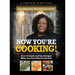 Now You're Cooking!: Over 80 Quick and Easy Recipes When You Don't Want to Eat Out