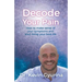 Decode Your Pain: How to make sense of your symptoms and start living your best life