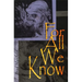For All We Know