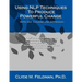 Using NLP Techniques To Produce Powerful Change With Any Counseling Approach: A step-by-step, practical guide to understanding and using over 50 Neuro