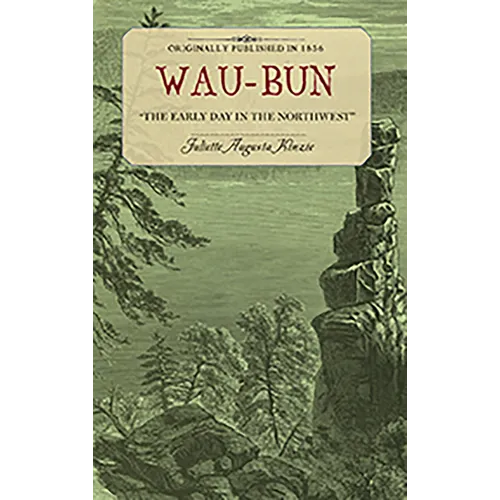 Wau-Bun: The Early Day in the Northwest