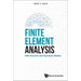 Finite Element Analysis: With Numeric and Symbolic MATLAB