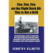 Fire, Fire, Fire on the Flight Deck Aft; This Is Not a Drill: An Inconceivable Story of Brave Men Battling Raging Fires and High-Order Explosions to S