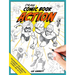 Draw Comic Book Action: Techniques for Creating Dynamic Superhero Poses and Action